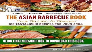 [PDF] The Asian Barbecue Book: From Teriyaki to Tandoori Full Colection