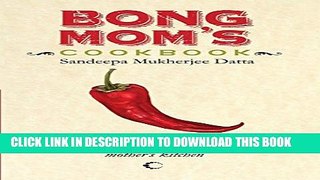 [PDF] Bong Mom s Cookbook : Stories From A Bengali Mother s Kitchen Popular Online