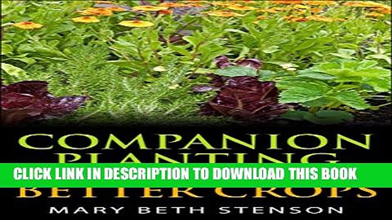 [Read PDF] Companion Planting For Better Crops, Companion Planting For Beginners, Vegetables,