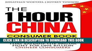 [PDF] The One Hour China Consumer Book: Five Short Stories That Explain the Brutal Fight for One