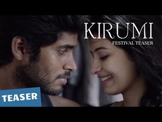 Kirumi Festival Teaser | Kathir | Reshmi Menon | Anucharan | K