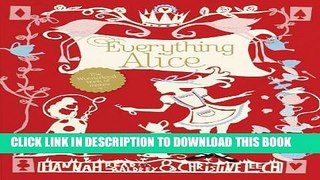 [PDF] Everything Alice: The Wonderland Book of Makes and Bakes Popular Colection