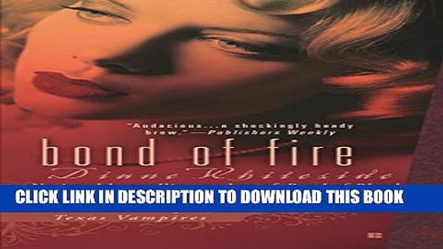 [PDF] Bond of Fire: A Novel of Texas Vampires [Full Ebook]