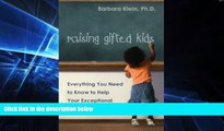 Big Deals  Raising Gifted Kids: Everything You Need to Know to Help Your Exceptional Child Thrive