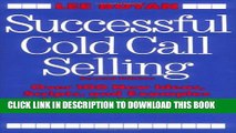 [PDF] Successful Cold Call Selling: Over 100 New Ideas, Scripts, and Examples From the Nation s