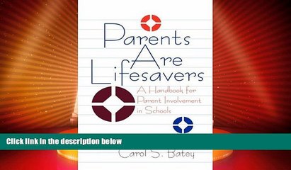 Big Deals  Parents Are Lifesavers: A Handbook for Parent Involvement in Schools (110)  Free Full