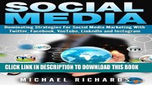 [PDF] Social Media: Dominating Strategies for Social Media Marketing with Twitter, Facebook,