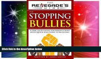 Big Deals  The Renegade s Guide to Stopping Bullies: A Practical Guide for Parents Who Need Quick