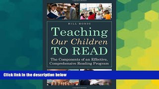 Big Deals  Teaching Our Children to Read: The Components of an Effective, Comprehensive Reading