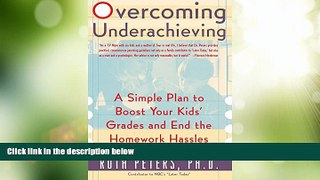 Must Have PDF  Overcoming Underachieving: A Simple Plan to Boost Your Kids  Grades and End the