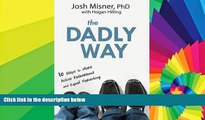 Big Deals  The Dadly Way: 10 Steps to More Active Fatherhood and Equal Parenting  Best Seller