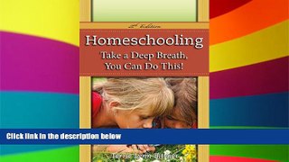 Big Deals  Homeschooling: Take a Deep Breath - You Can Do This!  Free Full Read Most Wanted