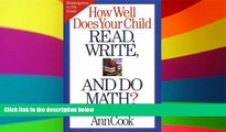 Big Deals  How Well Does Your Child Read, Write, and Do Math?: Step-by-Step Methods for Parents to