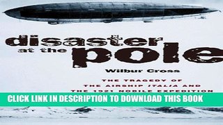 [PDF] Disaster at the Pole: The Tragedy of the Airship Italia and the 1928 Nobile Expedition to