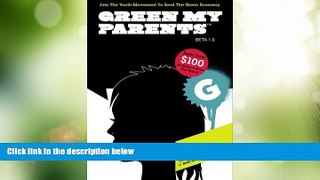 Big Deals  Green My Parents  Free Full Read Best Seller