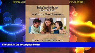 Big Deals  Helping Your Child Become a Successful Reader: A Guide for Parents  Free Full Read Best
