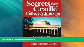 Big Deals  Secrets From The Cradle To College Admission at MIT and The Ivy League: A