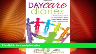 Big Deals  Daycare Diaries: Unlocking the Secrets and Dispelling Myths Through TRUE STORIES of