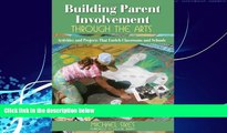 Big Deals  Building Parent Involvement Through the Arts: Activities and Projects That Enrich