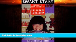 Big Deals  Smart Start: The Parents  Complete Guide to Preschool Education  Free Full Read Most