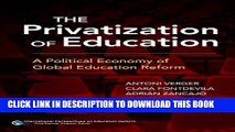 [PDF] The Privatization of Education: A Political Economy of Global Education Reform