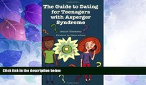 Big Deals  The Guide to Dating for Teenagers With Asperger Syndrome  Best Seller Books Best Seller