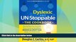 Big Deals  Dyslexic and Un-Stoppable The Cookbook: Revealing Our Secrets How Having Healthier