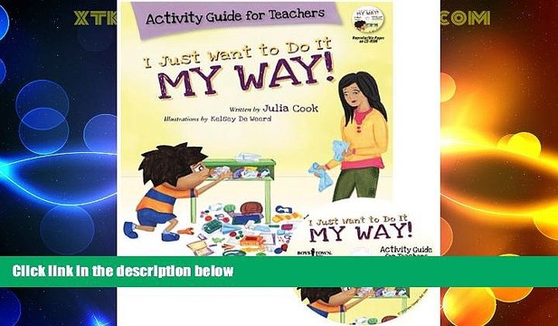 Big Deals I Just Want to Do It My Way! Activity Guide for Teachers Best Seller Books Most Wanted