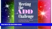 Big Deals  Meeting the Add Challenge: A Practical Guide for Teachers  Best Seller Books Best Seller