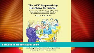 Big Deals  The ADD Hyperactivity Handbook For Schools  Free Full Read Best Seller