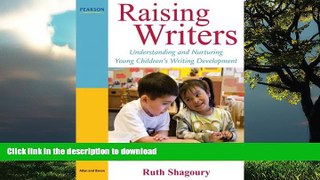 FAVORITE BOOK  Raising Writers: Understanding and Nurturing Young Children s Writing Development