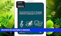 FAVORITE BOOK  Teaching the Arts to Engage English Language Learners (Teaching English Language