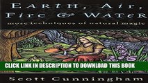 [PDF] Earth, Air, Fire   Water: More Techniques of Natural Magic (Llewellyn s Practical Magick