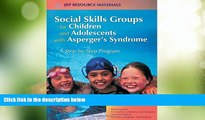 Big Deals  Social Skills Groups for Children and Adolescents with Asperger s Syndrome: A