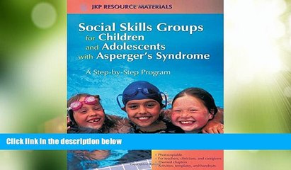 Big Deals  Social Skills Groups for Children and Adolescents with Asperger s Syndrome: A