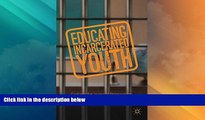 Big Deals  Educating Incarcerated Youth: Exploring the Impact of Relationships, Expectations,