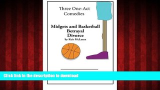 READ THE NEW BOOK Three One-Act Comedies: Midgets and Basketball, Betrayal   Divorce READ EBOOK