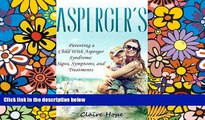 Big Deals  Asperger s: Parenting a Child With Asperger Syndrome: Signs, Symptoms, and Treatments