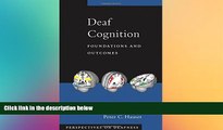 Big Deals  Deaf Cognition: Foundations and Outcomes (Perspectives on Deafness)  Free Full Read