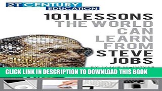 [PDF] 101 Lessons The World Can Learn From Steve Jobs: 100+ Pages Of Everything You Can Learn And
