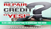 [PDF] How to Totally Repair Your Credit:  Top Tips for Boosting Your Credit Score   Getting