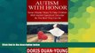 Big Deals  Autism:  Autism With Honor - Seven Master Steps to Helping Children With Autism