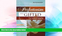 Must Have PDF  Perfectionism and Gifted Children  Best Seller Books Best Seller