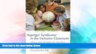 Big Deals  Asperger Syndrome in the Inclusive Classroom: Advice and Strategies for Teachers  Best