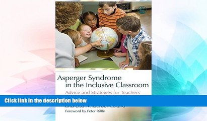 Big Deals  Asperger Syndrome in the Inclusive Classroom: Advice and Strategies for Teachers  Best