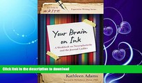 READ  Your Brain on Ink: A Workbook on Neuroplasticity and the Journal Ladder (It s Easy to