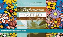 Big Deals  Perfectionism and Gifted Children  Best Seller Books Most Wanted