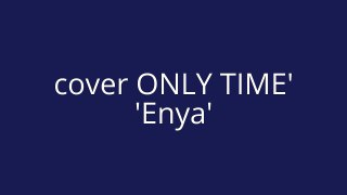 Enya-cover only time