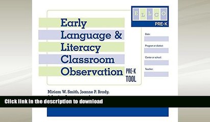 READ BOOK  Early Language and Literacy Classroom Observation Tool, Pre-K (ELLCO Pre-K) (Pack of