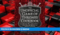 EBOOK ONLINE The Unofficial Game of Thrones Cookbook: From Direwolf Ale to Auroch Stew - More Than
